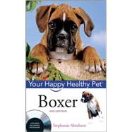 Boxer Your Happy Healthy Pet by Abraham, Stephanie, 9780470221822