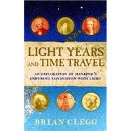 Light Years and Time Travel by Clegg, Brian, 9780471211822