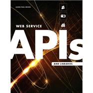 Web Service APIs and Libraries by Michel, Jason Paul, 9780838911822