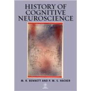 History of Cognitive Neuroscience by Bennett, M. R.; Hacker, P. M. S., 9781405181822