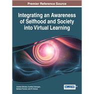 Integrating an Awareness of Selfhood and Society into Virtual Learning by Stricker, Andrew; Calongne, Cynthia; Truman, Barbara; Arenas, Fil, 9781522521822