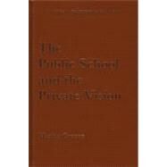 The Public School and the Private Vision by Greene, Maxine, 9781595581822