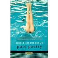 Pure Poetry A Novel by Kirshenbaum, Binnie, 9780743241823
