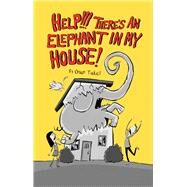 Help!!! There's an Elephant in My House! by Tukel, Onur, 9781634311823