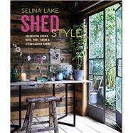Shed Style by Lake, Selina; Whiting, Rachel, 9781788791823