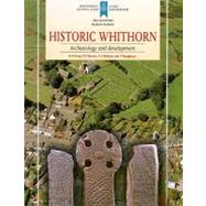 Historic Whithorn: Archaeology and Development by Martin, P. F.; Mckean, C. A.; Neighbour, T.; Oram, R. D., 9781902771823