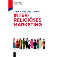 Interreligises Marketing by Katja Gelbrich; Stefan Mller, 9783486851823