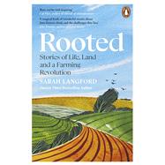 Rooted Stories of Life, Land and a Farming Revolution by Langford, Sarah, 9780241991824