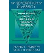 The Generation of Diversity by Tauber, Alfred I.; Podolsky, Scott H., 9780674001824