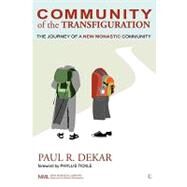 Community of the Transfiguration by Dekar, Paul R.; Tickle, Phyllis, 9780718891824