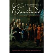 Interpreting a Continent Voices from Colonial America by Duval, Kathleen; Duval, John, 9780742551824