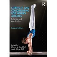 Strength and Conditioning for Young Athletes by Lloyd, Rhodri S.; Oliver, Jon L., 9780815361824