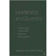 Leadership and Diversity : Challenging Theory and Practice in Education by Jacky Lumby, 9781412921824