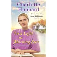 First Light in Morning Star by Hubbard, Charlotte, 9781420151824