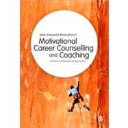 Motivational Career Counselling and Coaching : Cognitive and Behavioural Approaches by Steve Sheward, 9781446201824