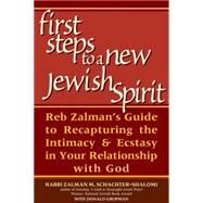 The First Steps to a New Jewish Spirit by Schachter-Shalomi, Zalman, 9781580231824