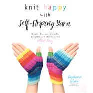 Knitting in Color With Self-striping Yarn by Lotven, Stephanie, 9781645671824