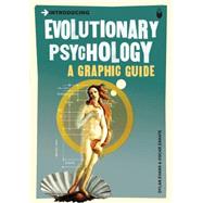 Introducing Evolutionary Psychology A Graphic Guide by Evans, Dylan; Zarate, Oscar, 9781848311824