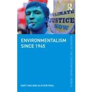 Environmentalism since 1945 by Haq; Gary, 9780415601825