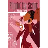 Flippin' the Script by Ford, Aisha, 9780446531825