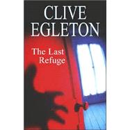 The Last Refuge by Egleton, Clive, 9780727861825