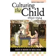 Culturing the Child, 1690-1914 Essays in Memory of Mitzi Myers by Ruwe, Donelle; Adams, Gillian; Beiderwell, Bruce; Bottigheimer, Ruth B.; Briggs, Julia; Gannon, Susan R.; Grenby, M O.; McCormick, Anita Hemphill; Purinton, Marjean D.; Reimer, Mavis; Rowe, Karen E., 9780810851825