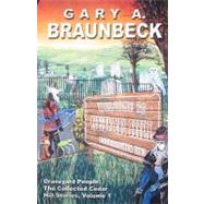 Graveyard People : The Collected Cedar Hill Stories: Numbered Hardcover Edition by Braunbeck, Gary A., 9780972151825