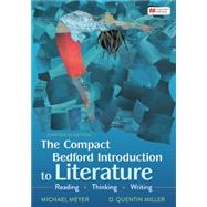 The Compact Bedford Introduction to Literature Reading, Thinking, and Writing by Meyer, Michael; Miller, D. Quentin, 9781319331825