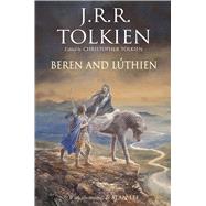 Beren and Luthien by Tolkien, J. R. R.; Tolkien, Christopher; Lee, Alan, 9781328791825