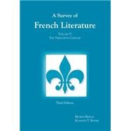 Survey of French Literature, Volume 5 The Twentieth Century by Rivers, Kenneth T.; Bishop, Morris Gilbert, 9781585101825