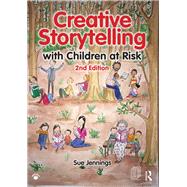 Creative Storytelling With Children at Risk by Jennings, Sue, 9781909301825