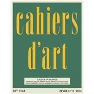 Cahiers D'art Revue, Numero Special 2015 by Ahrenberg, Staffan; Keller, Sam, 9782851171825