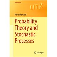 Probability Theory and Stochastic Processes by Brmaud, Pierre, 9783030401825