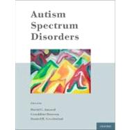 Autism Spectrum Disorders by Amaral, David; Geschwind, Daniel; Dawson, Geraldine, 9780195371826