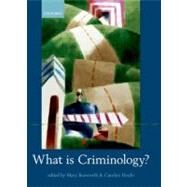 What is Criminology? by Bosworth, Mary; Hoyle, Carolyn, 9780199571826