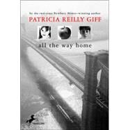 All the Way Home by Giff, Patricia Reilly, 9780440411826