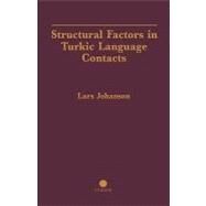 Structural Factors in Turkic Language Contacts by Johanson,Lars, 9780700711826