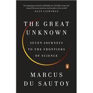 The Great Unknown by Du Sautoy, Marcus, 9780735221826