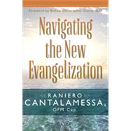 Navigating the New Evangelization, 1st Edition by Raniero  Cantalamessa; Christopher J. Coyne  Bishop, 9780819851826