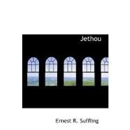 Jethou : Or Crusoe Life in the Channel Isles by Suffling, Ernest R., 9781434611826