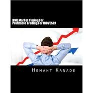 Hnk Market Timing for Profitable Trading for Ibovespa by Kanade, Hemant Narayan, 9781502541826