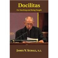 Docilitas by Schall, James V., 9781587311826