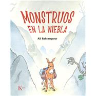 Monstruos en la niebla / Monsters in the Mist by Bahrampour, Ali, 9788411211826