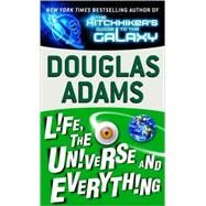 Life, the Universe and Everything by ADAMS, DOUGLAS, 9780345391827