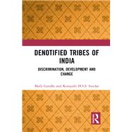 Denotified Tribes of India by Gandhi, Malli; Sundar, Kompalli H. S. S., 9780367861827