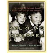 America's Children Picturing Childhood from Early America to the Present by Mac Austin, Hilary; Thompson, Kathleen, 9780393051827