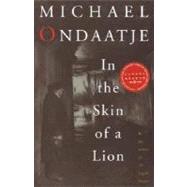 IN THE SKIN OF A LION by ONDAATJE, 9780394281827