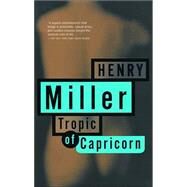 Tropic of Capricorn by Miller, Henry, 9780802151827