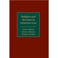 Religion and the State in American Law by Bittker, Boris I.; Idleman, Scott C.; Ravitch, Frank S., 9781107071827