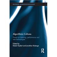 Algorithmic Cultures by Robert Seyfert, 9781317331827